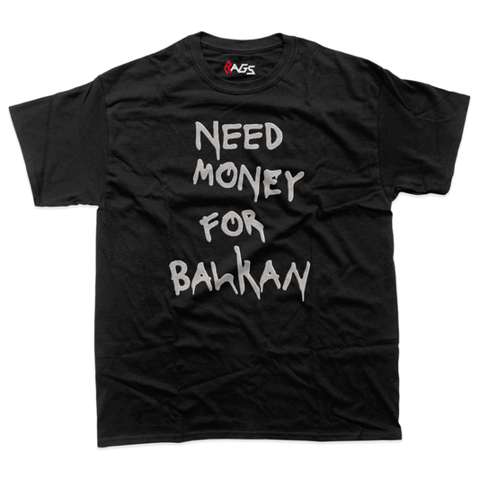 Тениска с бродерия Need money for BALKAN